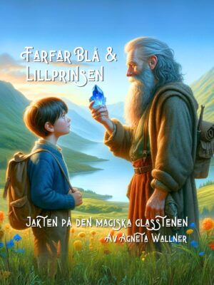 Farfar Blå och Lillprinsen - Jakten på den magiska glasstenen